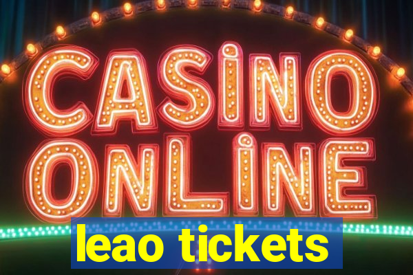 leao tickets